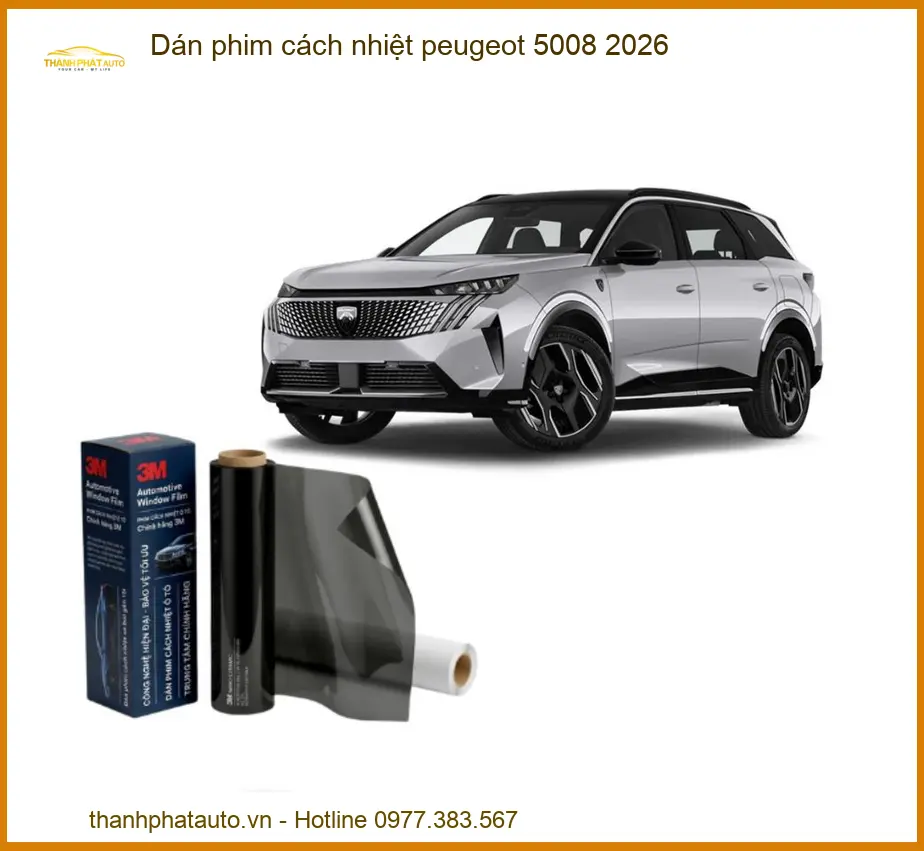 Dán Phim Cách Nhiệt Peugeot 5008 2026 - Địa Chỉ Lắp Đặt Uy Tín TPHCM