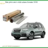 Dán Phim Cách Nhiệt Subaru Forester 2018 - Trung Tâm Lắp Đặt Uy Tín TPHCM