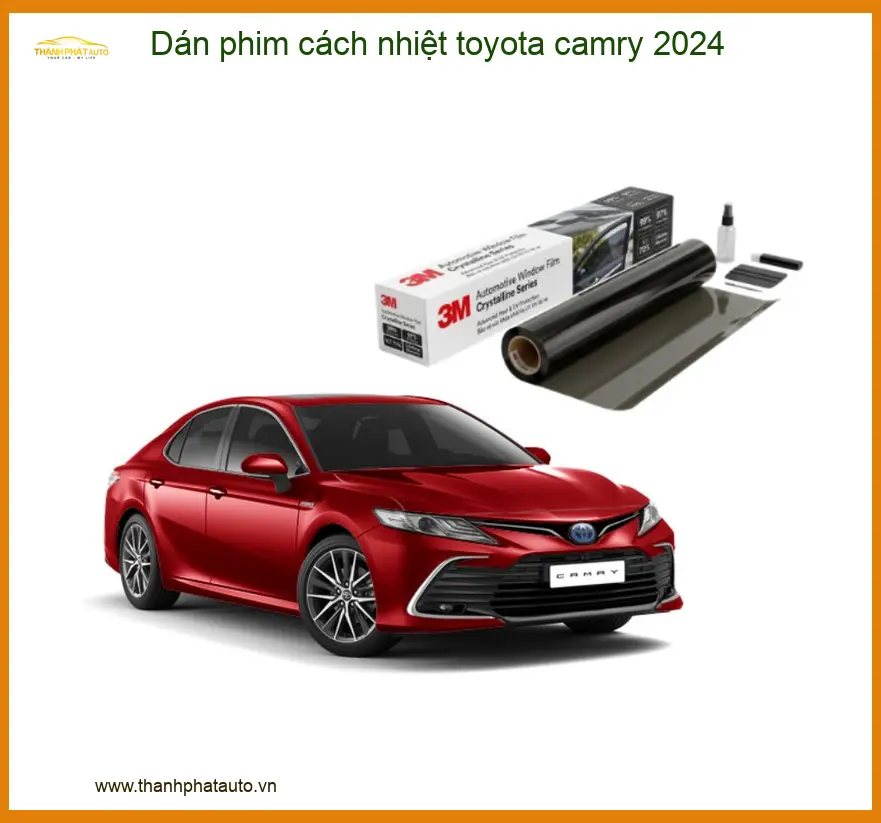 Dán Phim Cách Nhiệt Toyota Camry 2024 - Địa Chỉ Lắp Đặt Uy Tín TPHCM