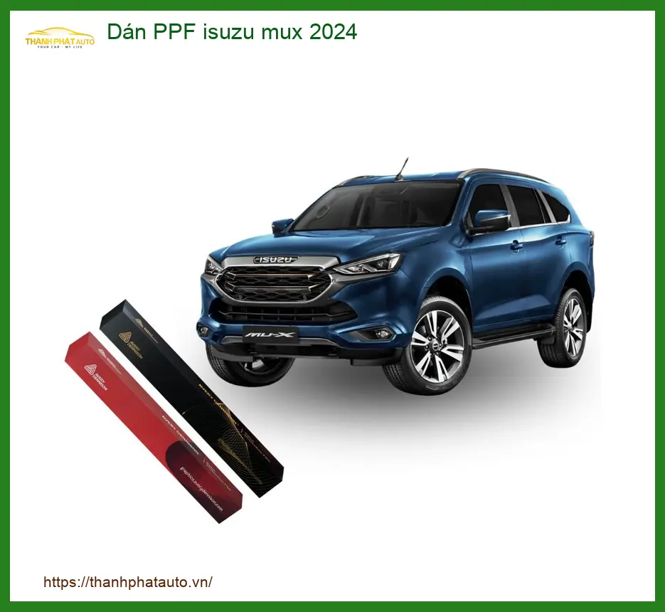 Dán PPF chống trầy bảo vệ sơn xe Isuzu MUX 2024 - Địa Chỉ Lắp Đặt Uy Tín TPHCM