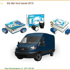 Độ Đèn Pha Tăng Sáng Ford Transit 2015 - Địa Chỉ Lắp Đặt Uy Tín TPHCM