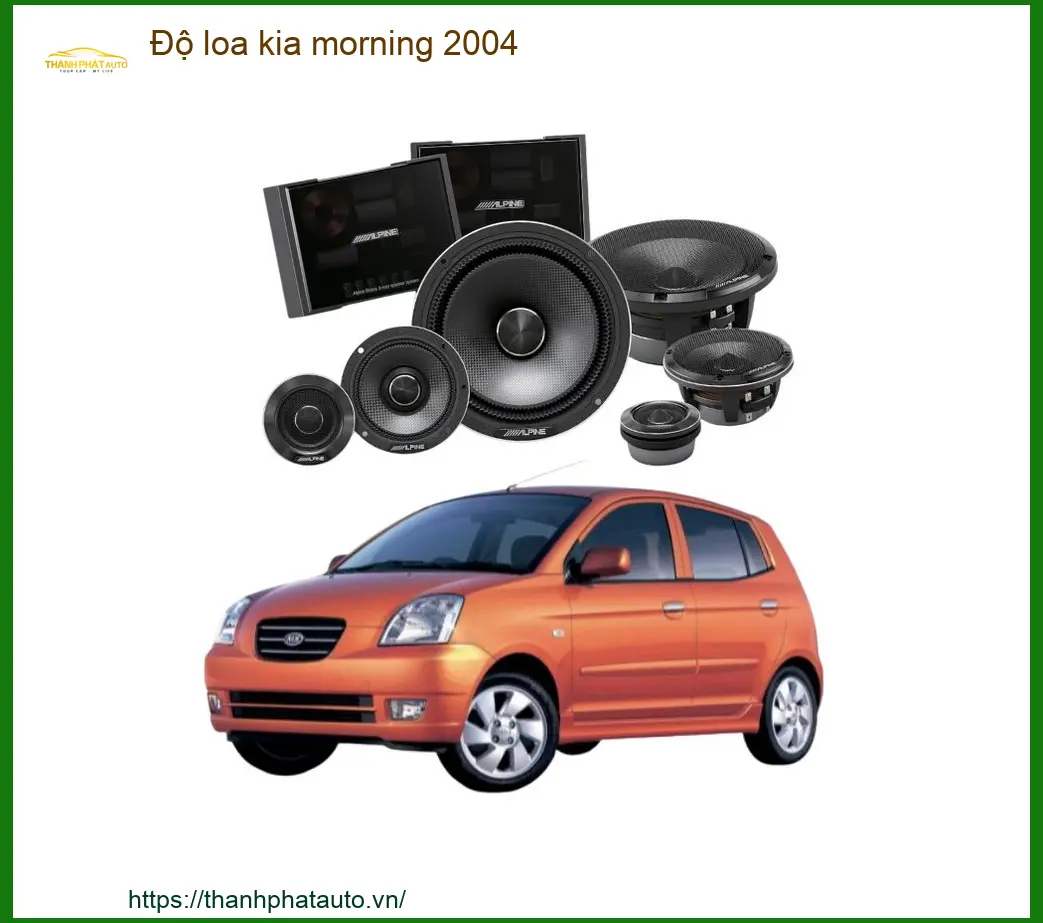Nâng Cấp Hệ Thống Âm Thanh Loa Kia Morning 2004 - Trung Tâm Lắp Đặt Chính Hãng TPHCM