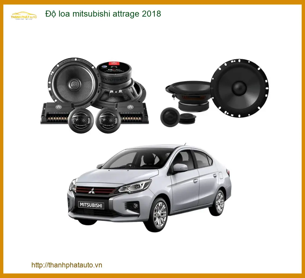 Độ Loa Mitsubishi Attrage 2018 - Trung Tâm Nâng Cấp Uy Tín TPHCM