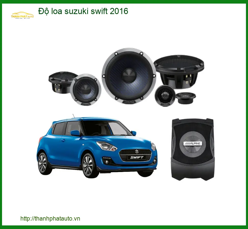 Dịch vụ độ loa Suzuki Swift 2016 - Trung Tâm Nâng Cấp Loa Xe Hơi Giá Tốt TPHCM