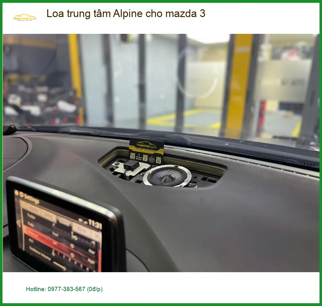 Anh Khang lắp loa trung tâm Alpine cho Mazda 3 tại Quận Bình Tân