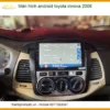 Màn hình Android Toyota Innova 2006 - Đơn Vị Thi Công Cao Cấp TPHCM