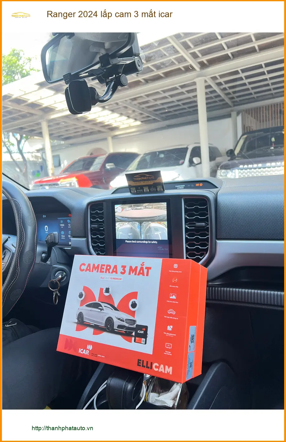 Chị Thảo lắp cam 3 mắt iCAR cho Ranger 2024 tại Quận 9 để quan sát tốt hơn khi đỗ xe
