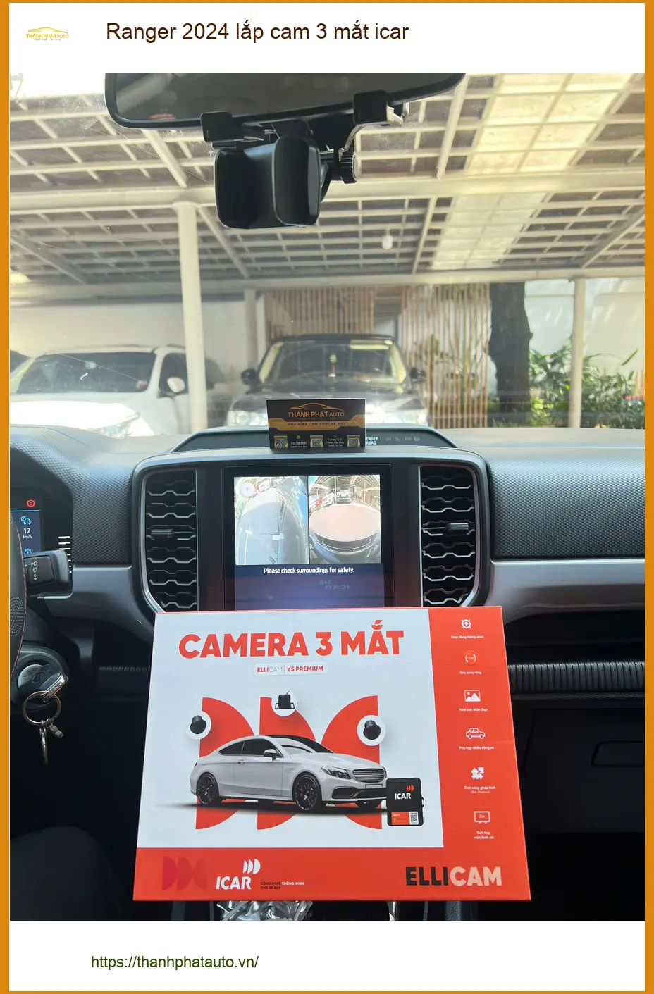 Chị Thảo lắp cam 3 mắt iCAR cho Ranger 2024 tại Quận 9 để quan sát tốt hơn khi đỗ xe ảnh thực tế 2
