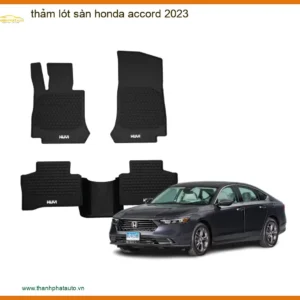Thảm Lót Sàn Honda Accord 2023 - Địa Chỉ Lắp Đặt Uy Tín TPHCM