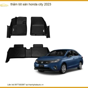 Thảm Lót Sàn Honda City 2023 - Địa Chỉ Lắp Đặt Uy Tín TPHCM