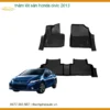 Thảm Lót Sàn Honda Civic 2013 - Trung Tâm Lắp Đặt Giá Tốt Tại TPHCM