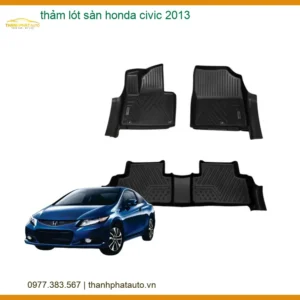 Thảm Lót Sàn Honda Civic 2013 - Trung Tâm Lắp Đặt Giá Tốt Tại TPHCM