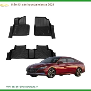 Thảm Lót Sàn Hyundai Elantra 2021 - Trung Tâm Lắp Đặt Uy Tín TPHCM