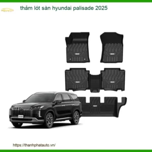 Thảm Lót Sàn Hyundai Palisade 2025 - Địa Chỉ Lắp Đặt Uy Tín TPHCM