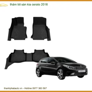 Thảm Lót Sàn Kia Cerato 2016 - Địa Chỉ Lắp Đặt Chính Hãng Giá Tốt TPHCM