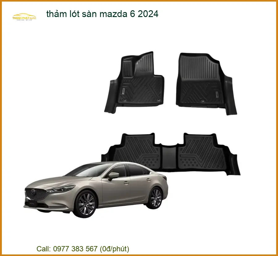 Thảm Lót Sàn Ô Tô Mazda 6 2024 - Địa Chỉ Lắp Đặt Chính Hãng TPHCM