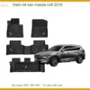 Thảm Lót Sàn Cao Cấp Mazda CX8 2019 - Địa Chỉ Lắp Đặt Uy Tín TPHCM