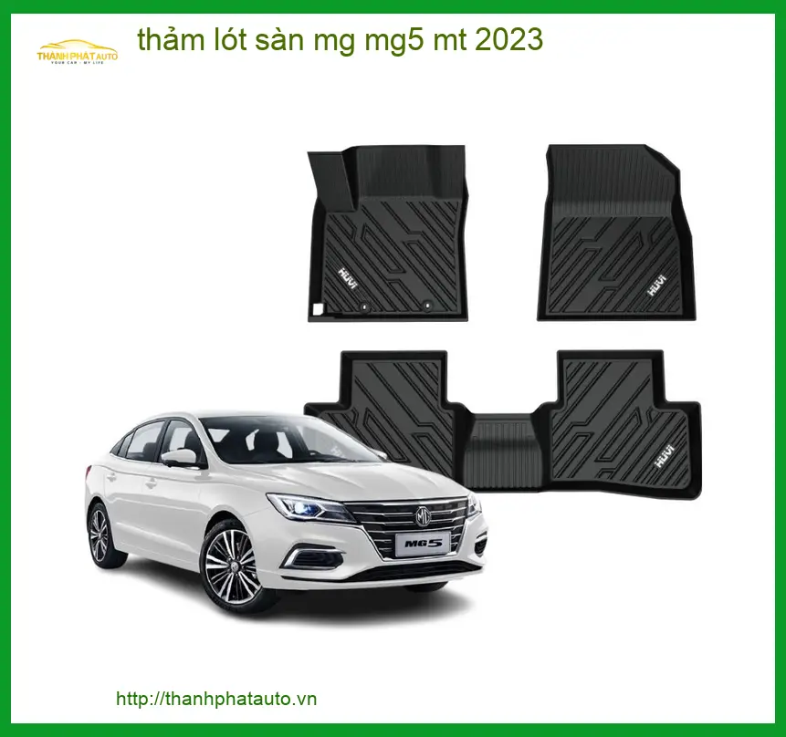 Thảm Lót Sàn Ô Tô MG MG5 MT 2023 - Địa Chỉ Lắp Đặt Uy Tín TPHCM